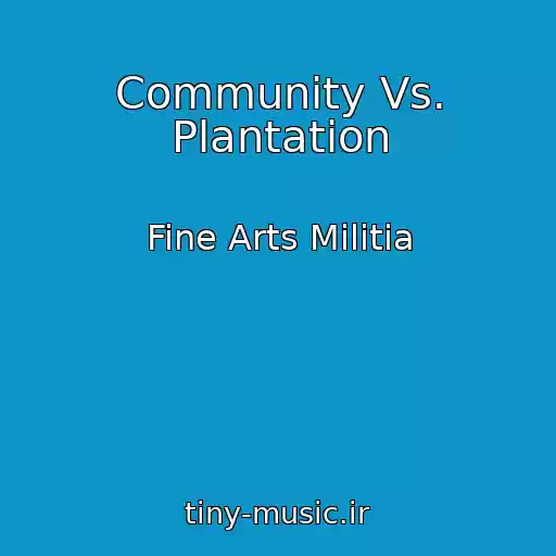 کاور آهنگ Community Vs. Plantation از Fine Arts Militia