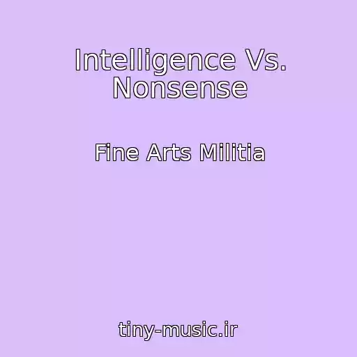 کاور آهنگ Intelligence Vs. Nonsense از Fine Arts Militia