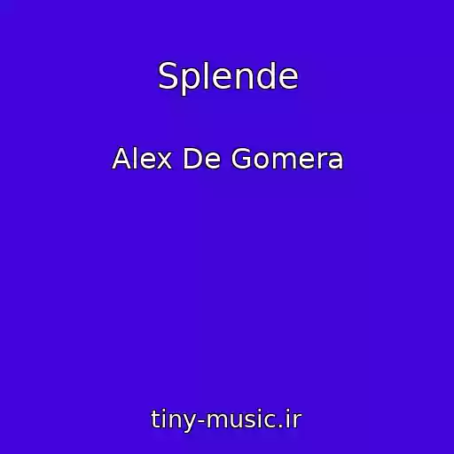 کاور آهنگ Splende از Alex De Gomera