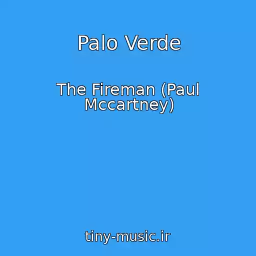 کاور آهنگ Palo Verde از The Fireman (Paul Mccartney)