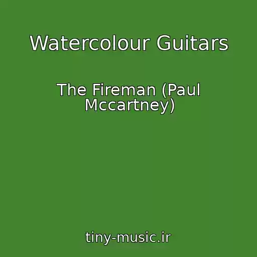 کاور آهنگ Watercolour Guitars از The Fireman (Paul Mccartney)