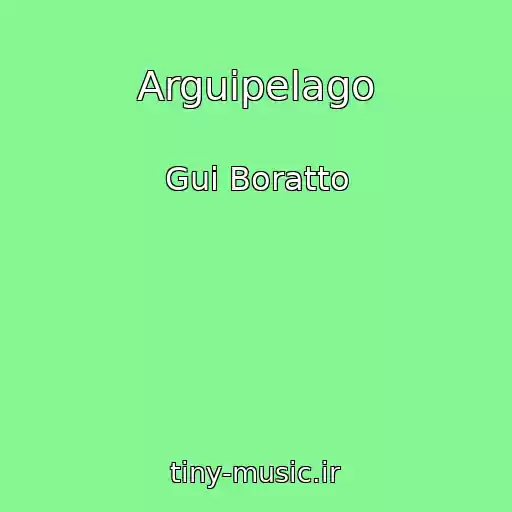 کاور آهنگ Arguipelago از Gui Boratto