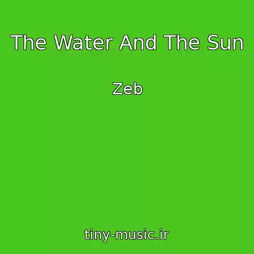 کاور آهنگ The Water And The Sun از Zeb