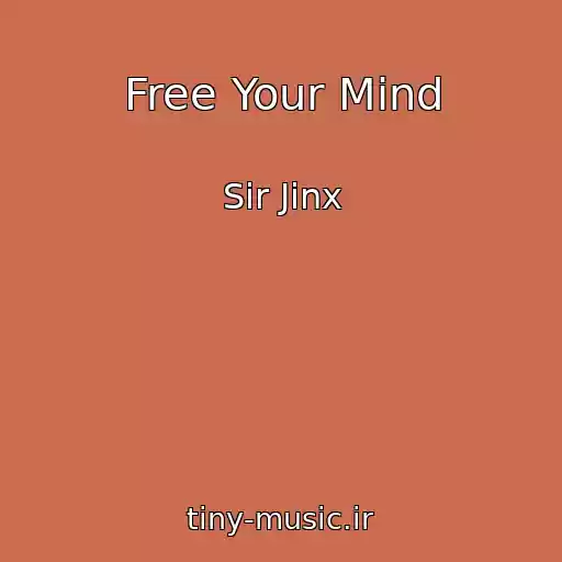 کاور آهنگ Free Your Mind از Sir Jinx