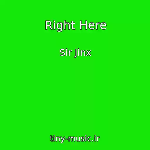 کاور آهنگ Right Here از Sir Jinx