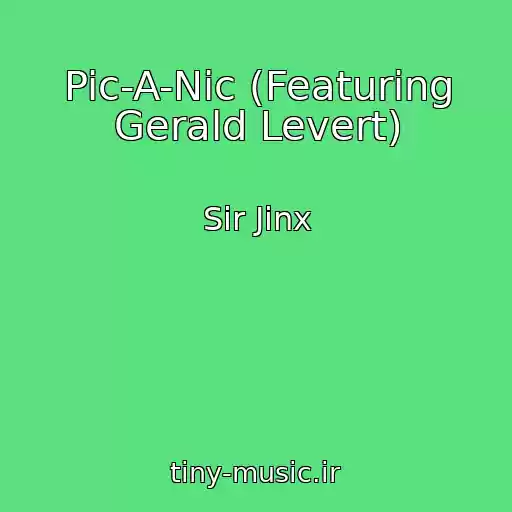 کاور آهنگ Pic-A-Nic (Featuring Gerald Levert) از Sir Jinx