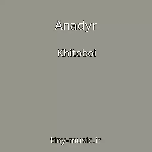 کاور آهنگ Anadyr از Khitoboi