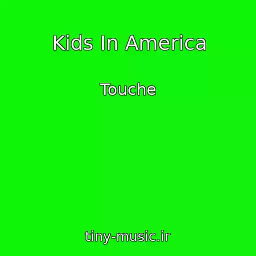 کاور آهنگ Kids In America از Touche