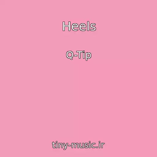 کاور آهنگ Heels از Q-Tip