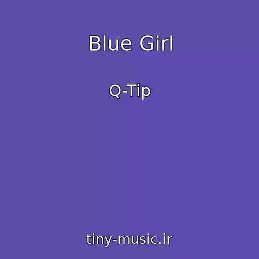 کاور آهنگ Blue Girl از Q-Tip