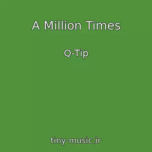 کاور آهنگ A Million Times از Q-Tip