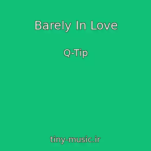 کاور آهنگ Barely In Love از Q-Tip