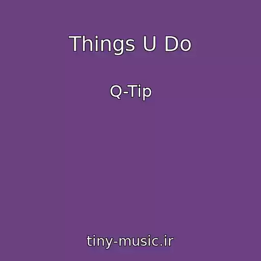 کاور آهنگ Things U Do از Q-Tip