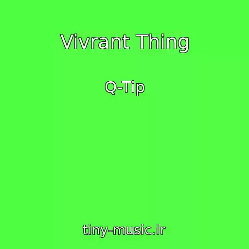 کاور آهنگ Vivrant Thing از Q-Tip