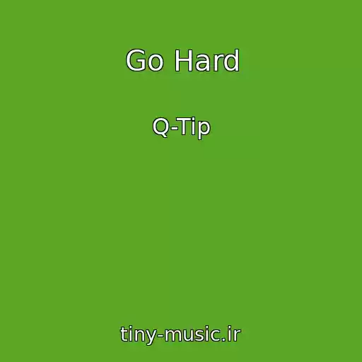کاور آهنگ Go Hard از Q-Tip