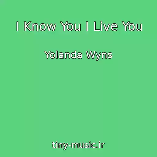 کاور آهنگ I Know You I Live You از Yolanda Wyns