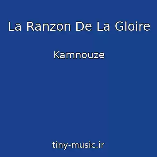 کاور آهنگ La Ranzon De La Gloire از Kamnouze
