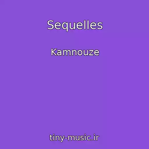 کاور آهنگ Sequelles از Kamnouze