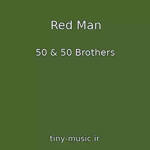 کاور آهنگ Red Man از 50 & 50 Brothers