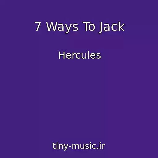 کاور آهنگ 7 Ways To Jack از Hercules