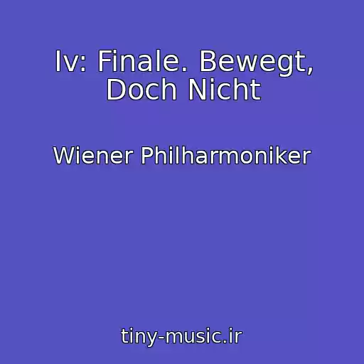 کاور آهنگ Iv: Finale. Bewegt, Doch Nicht از Wiener Philharmoniker
