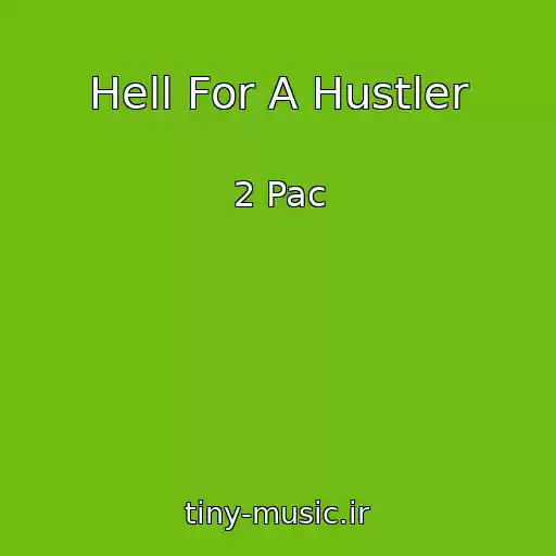 کاور آهنگ Hell For A Hustler از 2 Pac