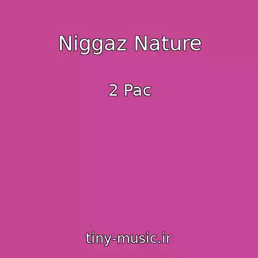 کاور آهنگ Niggaz Nature از 2 Pac