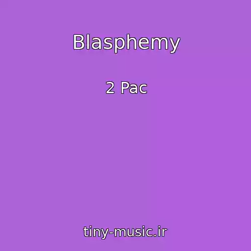 کاور آهنگ Blasphemy از 2 Pac