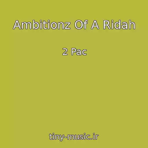 کاور آهنگ Ambitionz Of A Ridah از 2 Pac