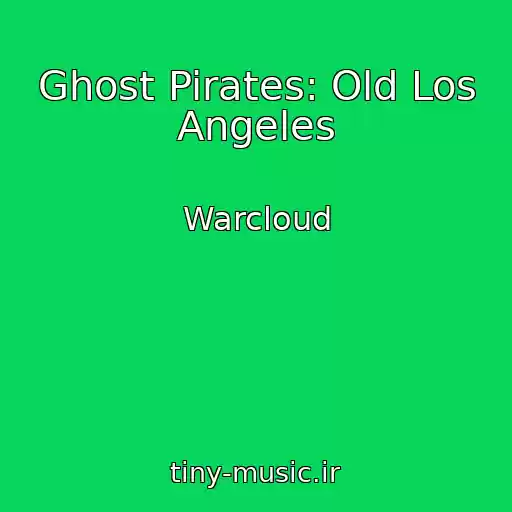 کاور آهنگ Ghost Pirates: Old Los Angeles از Warcloud