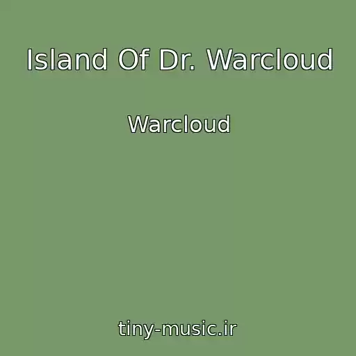 کاور آهنگ Island Of Dr. Warcloud از Warcloud
