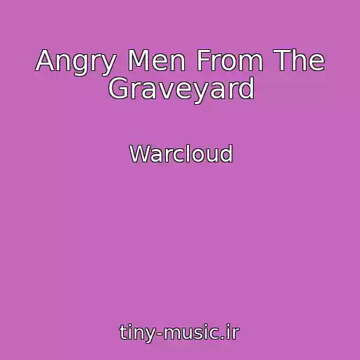 کاور آهنگ Angry Men From The Graveyard از Warcloud