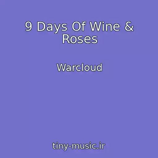 کاور آهنگ 9 Days Of Wine & Roses از Warcloud