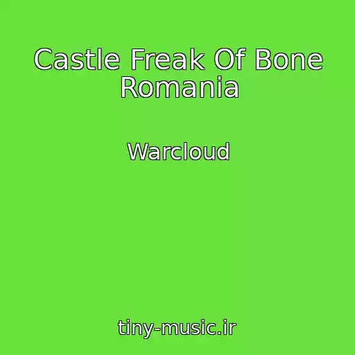 کاور آهنگ Castle Freak Of Bone Romania از Warcloud