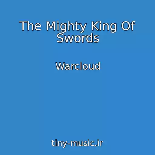 کاور آهنگ The Mighty King Of Swords از Warcloud