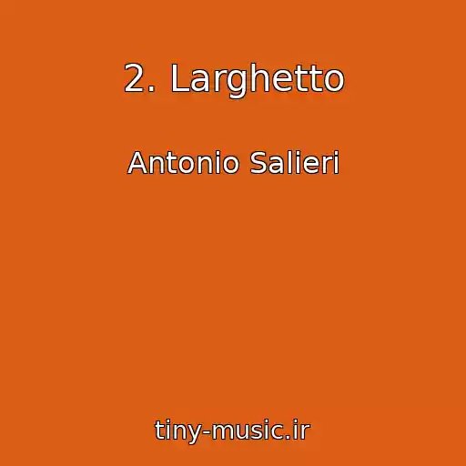 کاور آهنگ 2. Larghetto از Antonio Salieri