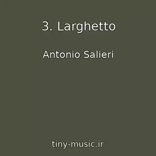 کاور آهنگ 3. Larghetto از Antonio Salieri