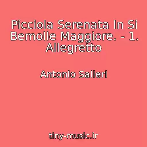 کاور آهنگ Picciola Serenata In Si Bemolle Maggiore. - 1. Allegretto از Antonio Salieri