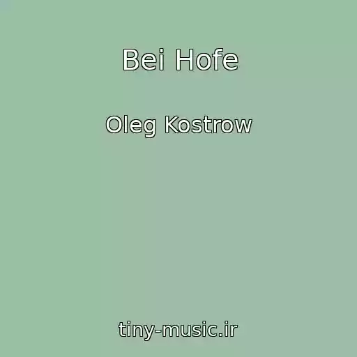 کاور آهنگ Bei Hofe از Oleg Kostrow