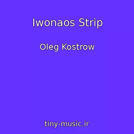 کاور آهنگ Iwonaos Strip از Oleg Kostrow