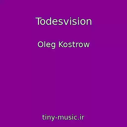 کاور آهنگ Todesvision از Oleg Kostrow