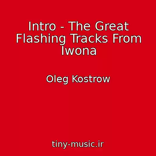 کاور آهنگ Intro - The Great Flashing Tracks From Iwona از Oleg Kostrow