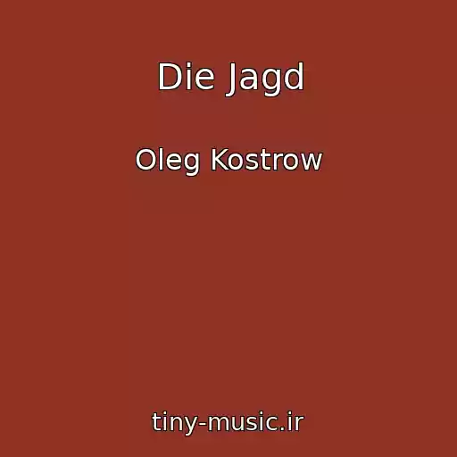 کاور آهنگ Die Jagd از Oleg Kostrow