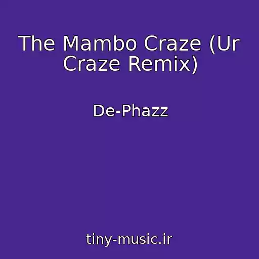 کاور آهنگ The Mambo Craze (Ur Craze Remix) از De-Phazz