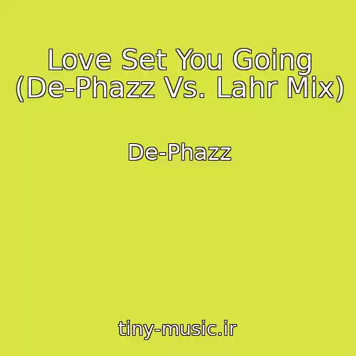 کاور آهنگ Love Set You Going (De-Phazz Vs. Lahr Mix) از De-Phazz