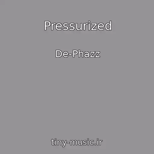 کاور آهنگ Pressurized از De-Phazz
