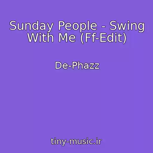 کاور آهنگ Sunday People - Swing With Me (Ff-Edit) از De-Phazz