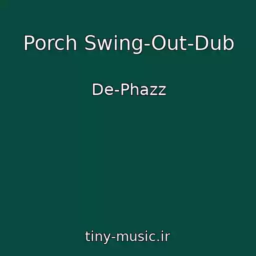 کاور آهنگ Porch Swing-Out-Dub از De-Phazz