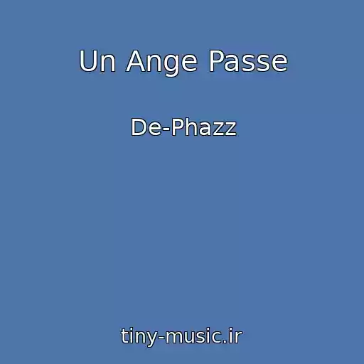 کاور آهنگ Un Ange Passe از De-Phazz