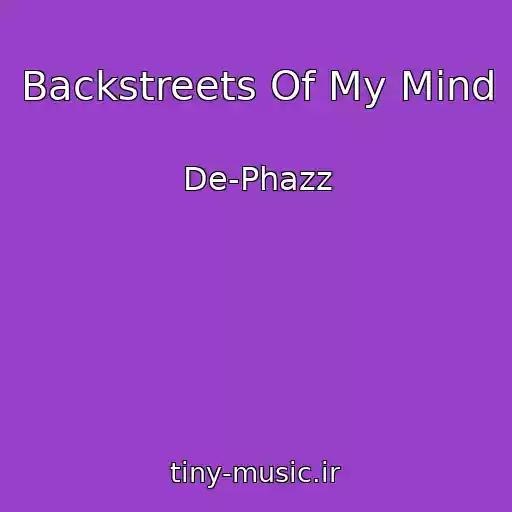 کاور آهنگ Backstreets Of My Mind از De-Phazz